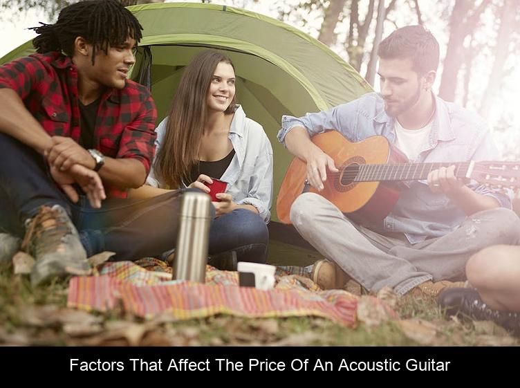 Factors That Affect the Price of an Acoustic Guitar